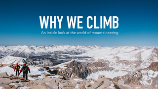 Why We Climb: An Inside Look at the World of Mountaineering